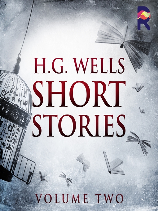 Title details for Short Stories, Volume 2 by H. G. Wells - Available